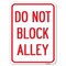 Signmission Do Not Block Alley Heavy-Gauge Aluminum Rust Proof Parking Sign, 18" x 24", A-1824-24188 A-1824-24188 - alternate 1